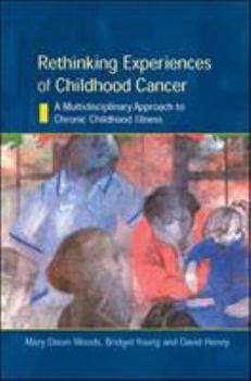 Paperback Rethinking Experiences of Childhood Cancer: A Multidisciplinary Approach to Chronic Childhood Illness Book