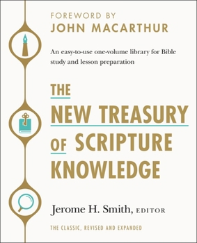 Hardcover The New Treasury of Scripture Knowledge: An Easy-To-Use One-Volume Library for Bible Study and Lesson Preparation Book