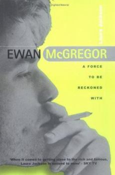 Paperback Ewan McGregor: A Force to Be Reckoned with Book
