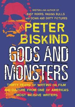 Paperback Gods and Monsters: Thirty Years of Writing on Film and Culture from One of America's Most Incisive Writers Book