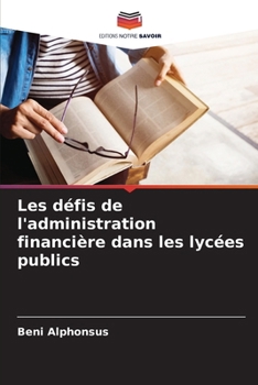 Paperback Les défis de l'administration financière dans les lycées publics [French] Book