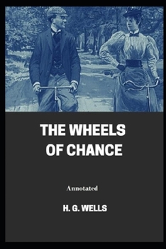 Paperback The Wheels of Chance Annotated Book