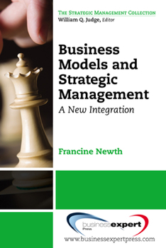 Paperback Business Models and Strategic Management: A New Integration Book