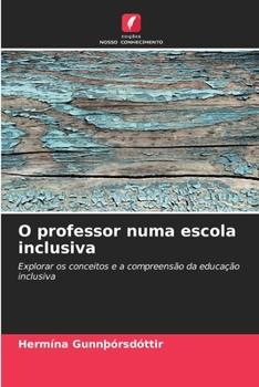 Paperback O professor numa escola inclusiva [Portuguese] Book