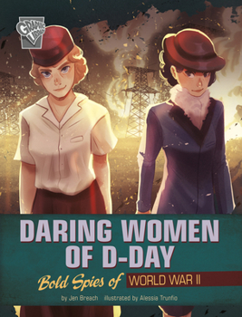 Paperback Daring Women of D-Day: Bold Spies of World War II Book