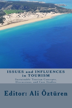 Paperback Issues and Influences in Tourism: Issues and Influences in Tourism Book