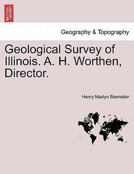 Paperback Geological Survey of Illinois. A. H. Worthen, Director. Book