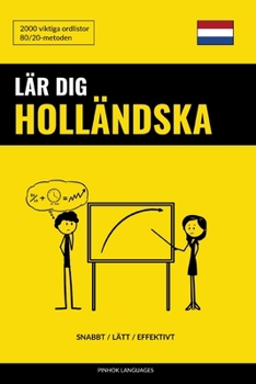 Paperback Lär dig Holländska - Snabbt / Lätt / Effektivt: 2000 viktiga ordlistor [Swedish] Book