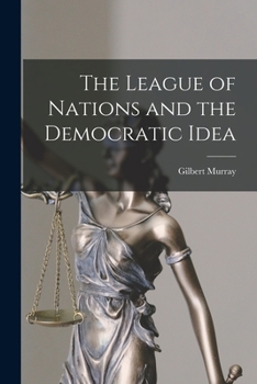 Paperback The League of Nations and the Democratic Idea Book