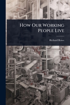 Paperback How Our Working People Live Book