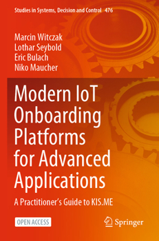 Paperback Modern Iot Onboarding Platforms for Advanced Applications: A Practitioner's Guide to Kis.Me Book