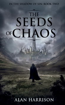 Paperback The Seeds of Chaos: In the Shadow of Sin: Book Two Book
