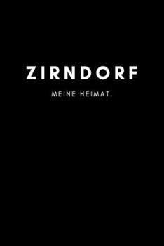 Zirndorf: Notizbuch, Notizblock, Notebook | Liniert, Linien, Lined | DIN A5 (6x9 Zoll), 120 Seiten | Notizen, Termine, Planer, Tagebuch, Organisation ... Region, Liebe und Heimat (German Edition)