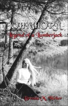 Paperback John Horn: Legend of a Lumberjack Book
