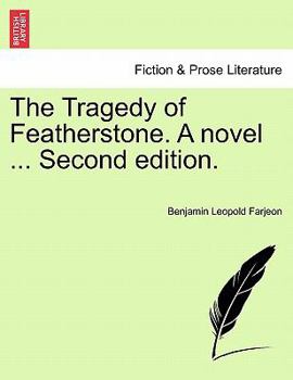Paperback The Tragedy of Featherstone. A novel ... Second edition. Book