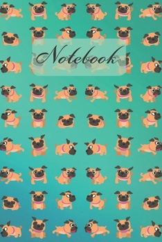 Notebook: Mini Pugs - Dogs Diary / Notes / Track / Log / Journal , Book Gifts For Dad Mom Boys Girls Friends Kids Teens 6x9" 120 Pages (Cute Pug Notebook)