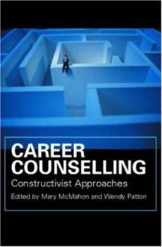 Paperback Career Counselling: Constructivist Approaches Book