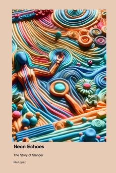 Paperback Neon Echoes: The Story of Slander Book