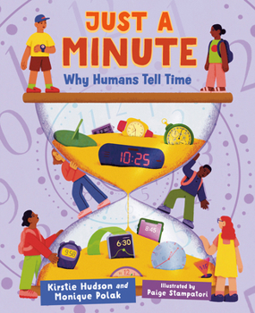 Hardcover Just a Minute: Why Humans Tell Time Book