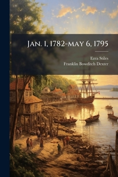 Literary Diary, Vol. 3: January 1, 1782 May 6, 1795 (Classic Reprint)