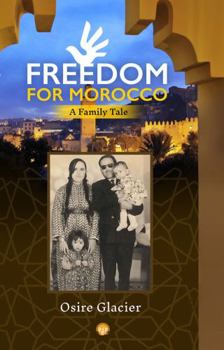 Paperback Freedom for Morocco: A Family Tale Book
