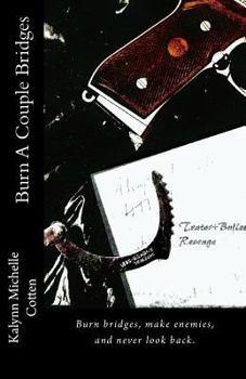 Burn a Couple Bridges