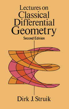 Paperback Lectures on Classical Differential Geometry: Second Edition Book