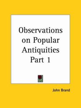 Paperback Observations on Popular Antiquities Part 1 Book