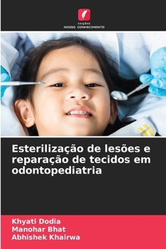 Esterilização de lesões e reparação de tecidos em odontopediatria