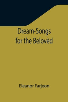 Paperback Dream-Songs for the Belovèd Book