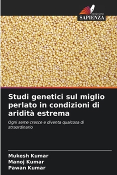 Paperback Studi genetici sul miglio perlato in condizioni di aridità estrema [Italian] Book