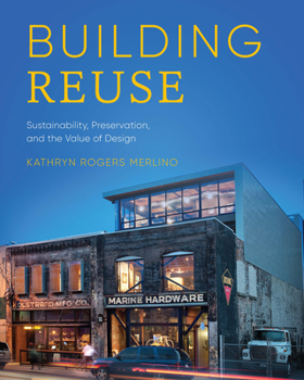 Paperback Building Reuse: Sustainability, Preservation, and the Value of Design Book