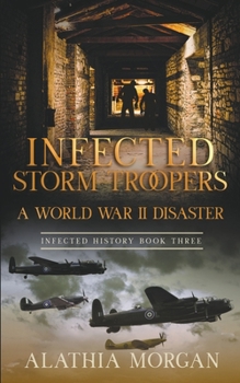 Paperback Infected Storm Troopers: A World War Two Disaster Book