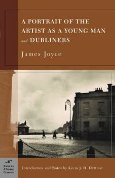 Paperback A Portrait of the Artist as a Young Man and Dubliners (Barnes & Noble Classics Series) Book