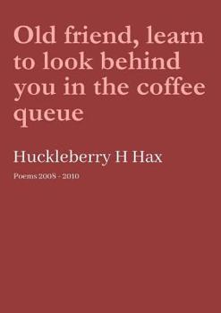 Paperback Old friend, learn to look behind you in the coffee queue Book