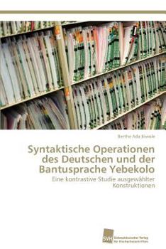 Paperback Syntaktische Operationen des Deutschen und der Bantusprache Yebekolo [German] Book