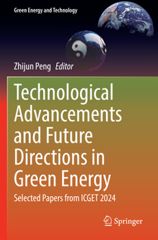Paperback Technological Advancements and Future Directions in Green Energy: Selected Papers from Icget 2024 Book