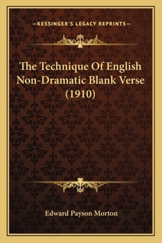Paperback The Technique Of English Non-Dramatic Blank Verse (1910) Book