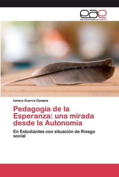 Paperback Pedagogía de la Esperanza: una mirada desde la Autonomía [Spanish] Book