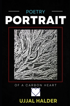 Portrait of a Carbon Heart: Poetry