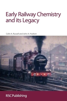 Paperback Early Railway Chemistry and Its Legacy Book