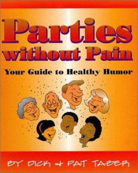Paperback Parties Without Pain: Your Guide to Healthy Humor Book
