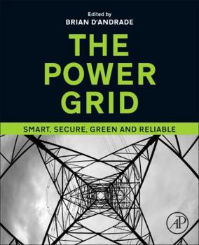 Paperback The Power Grid: Smart, Secure, Green and Reliable Book