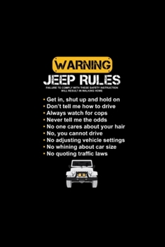 Warning Jeep Rules Notebook: Blank Lined Notebook Journal for Work, School, Office | 6x9 110 page