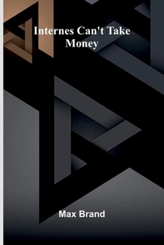 Paperback Internes Can't Take Money Book