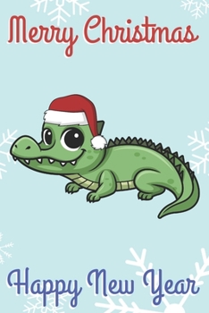 Merry Christmas Happy New Year: Chibi Kawaii Green Aligator Wearing a Red Santa Hat with Snow Notebook Cover. Great Journal Gift or Stocking Stuffer for the Holidays