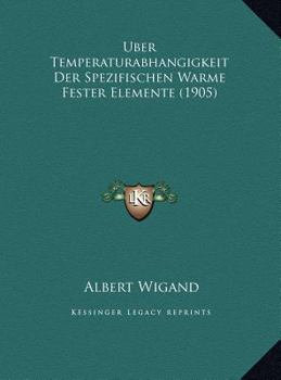Uber Temperaturabhangigkeit Der Spezifischen Warme Fester Elemente