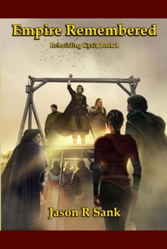 Paperback Empire Remembered: Rebuilding Kysia Book 1 Book