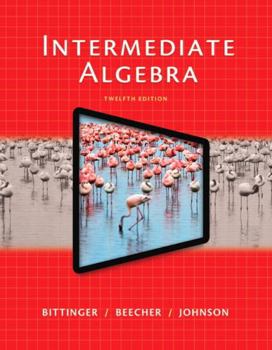 Intermediate Algebra: Concepts and Applications