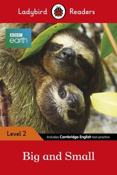 Paperback BBC Earth: Big and Small - Ladybird Readers Level 2 Book